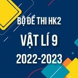 Bộ đề thi HK2 môn Vật lí 9 năm 2023-2024