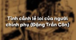 Tình cảnh lẻ loi của người chinh phụ - Đặng Trần Côn
