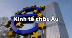 Bài 55: Kinh tế châu Âu