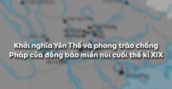 Bài 27: Khởi nghĩa Yên Thế và phong trào chống Pháp của đồng bào miền núi cuối thế kỉ XIX