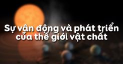 Bài 3: Sự vận động và phát triển của thế giới vật chất