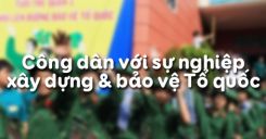 Bài 14: Công dân với sự nghiệp xây dựng & bảo vệ Tổ quốc
