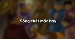 Sống chết mặc bay - Phạm Duy Tốn