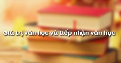 Giá trị văn học và tiếp nhận văn học