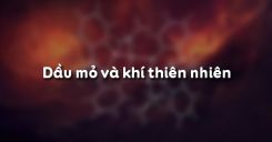 Bài 40: Dầu mỏ và khí thiên nhiên