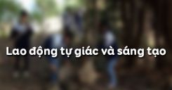 Bài 11: Lao động tự giác và sáng tạo