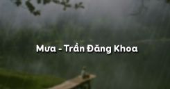 Soạn bài Mưa của Trần Đăng Khoa - Ngữ văn 6
