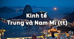 Bài 45: Kinh tế Trung và Nam Mĩ (tiếp theo)