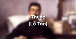 Thuốc - Lỗ Tấn