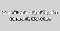 Bài 29: Câu hỏi và bài tập tổng kết chương II Nhiệt học