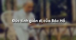 Đức tính giản dị của Bác Hồ - Phạm Văn Đồng