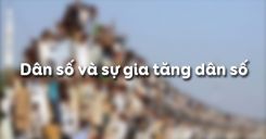 Bài 22: Dân số và sự gia tăng dân số