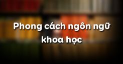 Phong cách ngôn ngữ khoa học