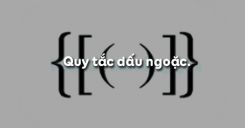 Bài 8: Quy tắc dấu ngoặc