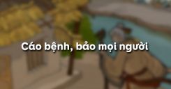 Cáo bệnh, bảo mọi người