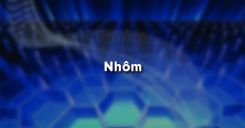 Bài 18: Nhôm