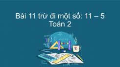 11 trừ đi một số: 11-5