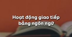 Hoạt động giao tiếp bằng ngôn ngữ