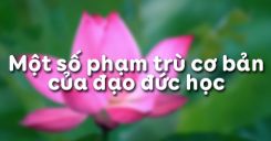 Bài 11: Một số phạm trù cơ bản của đạo đức học