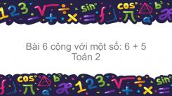6 cộng với một số : 6+5