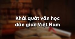 Khái quát văn học dân gian Việt Nam