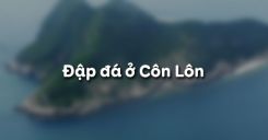 Đập đá ở Côn Lôn - Phan Châu Trinh