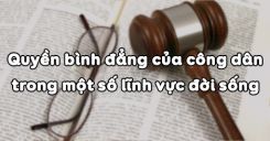 Bài 4: Quyền bình đẳng của công dân trong một số lĩnh vực đời sống