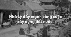 Bài 10: Nhà Lý đẩy mạnh công cuộc xây dựng đất nước