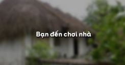 Bạn đến chơi nhà - Nguyễn Khuyến