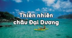 Bài 48: Thiên nhiên châu Đại Dương