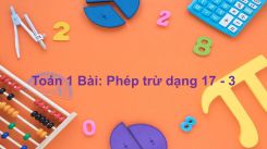 Phép trừ dạng 17 - 3