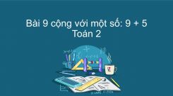 9 cộng với một số:9 +5