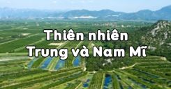 Bài 41: Thiên nhiên Trung và Nam Mĩ