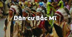 Bài 37: Dân cư Bắc Mĩ