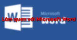 Bài 15: Làm quen với Microsoft Word