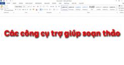 Bài 18: Các công cụ trợ giúp soạn thảo