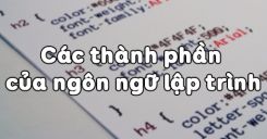 Bài 2: Các thành phần của ngôn ngữ lập trình