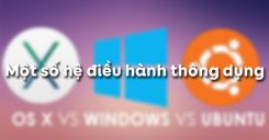 Bài 13: Một số hệ điều hành thông dụng