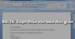 Bài 14: Soạn thảo văn bản đơn giản