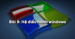 Bài 9: Vì sao cần có hệ điều hành?
