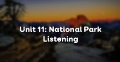 Unit 11: National Park - Listening