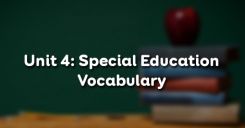 Unit 4: Special Education - Vocabulary