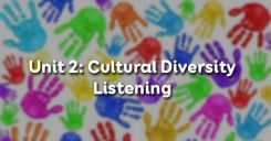 Unit 2: Cultural Diversity - Listening