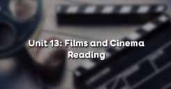Unit 13: Films and Cinema - Reading