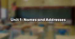 Unit 1: Names and Addresses