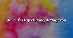 Ôn tập chương 2 Đường tròn