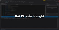 Bài 13: Kiểu bản ghi