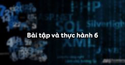 Bài tập và thực hành 6