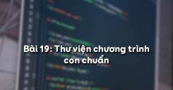 Bài 19: Thư viện chương trình con chuẩn