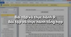 Bài tập và thực hành 9: Bài tập và thực hành tổng hợp
